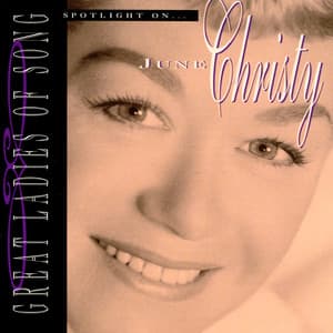Great Ladies Of Song / Spotlight On June Christy - June Christy
