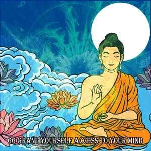 66 Grant Yourself Access To Your Mind - Zen Meditation and Natural White Noise and New Age Deep Massage