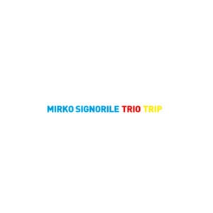 Trio Trip - Mirko Signorile