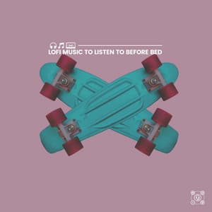 Lofi Music to Listen to Before Bed - Lo-fi Beats for Sleep