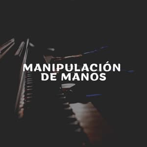 Manipulación de Manos - Musica de Piano Escuela