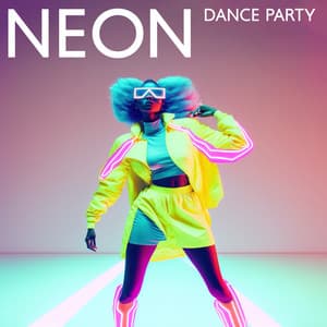 Neon Dance Party - Siesta Electronic Chillout Collection