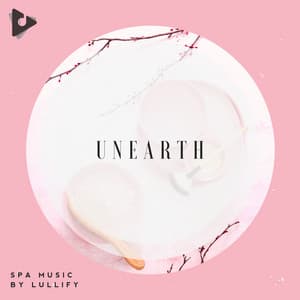Unearth - Spa Music by Lullify
