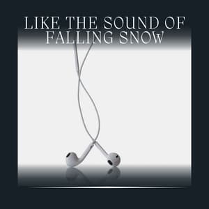 Like the Sound of Falling Snow - White Noise Baby Sleep Music