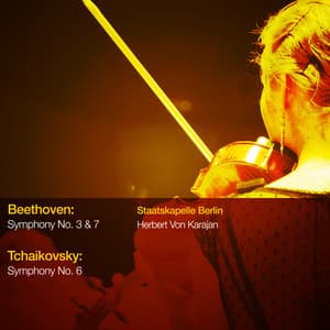 Beethoven: Symphony Nos. 3 & 7 - Tchaikovsky: Symphony No. 6 - Staatskapelle Berlin