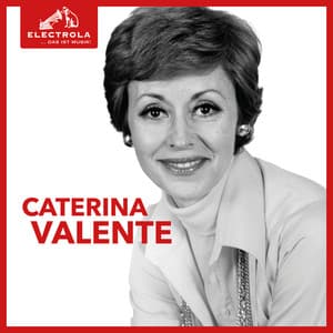 Electrola… Das ist Musik! Caterina Valente - Caterina Valente