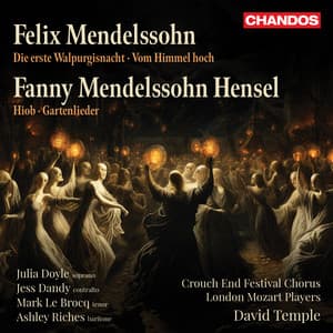 Fanny Hensel, Felix Mendelssohn: Choral Works - Crouch End Festival Chorus