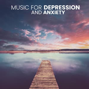 Music for Depression and Anxiety - Cure Depression Music Academy