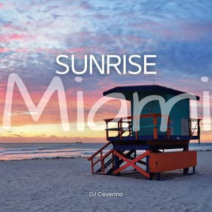 Sunrise Miami: A Fresh Start with Deep House Vibes - DJ Ceverino