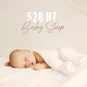 528 Hz Baby Sleep: Frequency of Calmness for Deep Sleep of a Newborn - Blend in Bed Sleep Academy