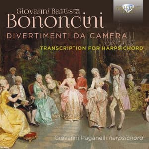 Bononcini: Divertimenti da camera, Transcription for Harpsichord - Giovanni Bononcini