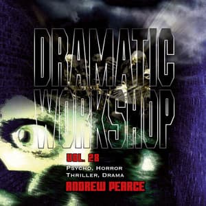 Dramatic Workshop, Vol. 28: Shadows of the Soul - Andrew Richard Pearce