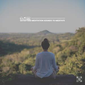 Satisfying Meditation Sounds to Meditate - Relax Chillout Lounge