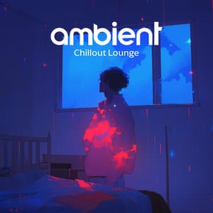 Ambient Chillout Lounge – Chill, LoFi, Electronic Background Music | Study, Work, Sleep, Meditation - Chillout Remixes