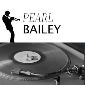Pearl Bailey - Pearl Bailey