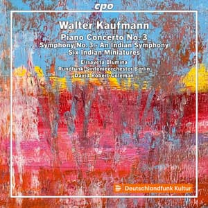 Walter Kaufmann: Orchestral Works Vol. 1 - Walter Kaufmann