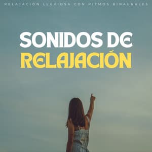 Sonidos De Relajación: Relajación Lluviosa Con Ritmos Binaurales - Colectivo Binaural