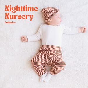 Nighttime Nursery: Lullabies Sleep - Lullabies