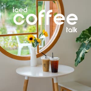Iced Coffee Talk - Jazz Instrumental Relax Center