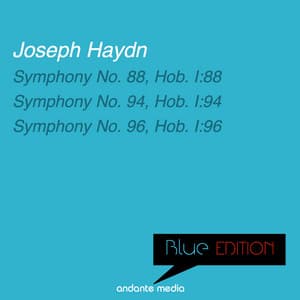 Blue Edition - Haydn: Symphonies Nos. 88, 94 & 96 - Joseph Haydn