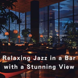 Relaxing Jazz in a Bar with a Stunning View - Eximo Blue