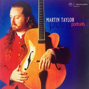 Portraits - Martin Taylor