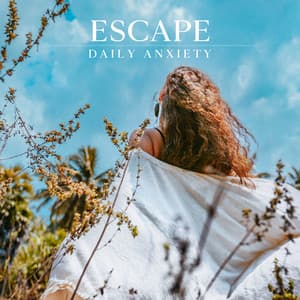 Escape Daily Anxiety - Relieve Stress Music Academy