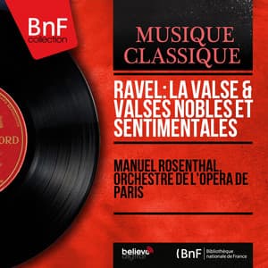 Ravel: La valse & Valses nobles et sentimentales - Maurice Ravel