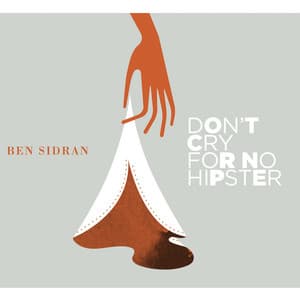Don't Cry for No Hipster - Ben Sidran