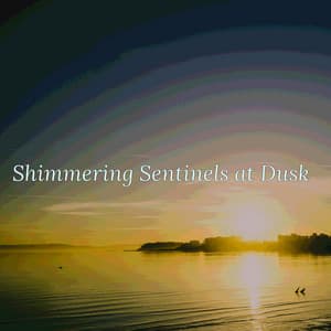 Shimmering Sentinels at Dusk - Oceara