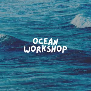 Ocean Workshop - ASMR Earth