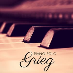 Grieg: Piano Solo - Edvard Grieg