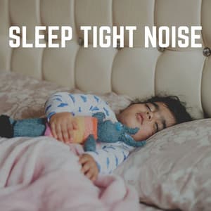 Sleep Tight Noise - Brown Noise Baby