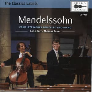 Mendelssohn: Complete Works for Cello & Piano - Felix Mendelssohn