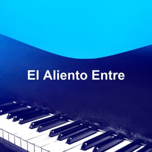 El Aliento Entre - Musica para Estudiar Specialistas