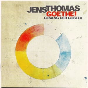 Goethe! Gesang der Geister - Jens Thomas