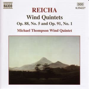 Reicha: Wind Quintets, Op. 88, No. 5 and Op. 91, No. 1 - Antoine Reicha