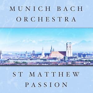 St Matthew Passion - Johann Sebastian Bach