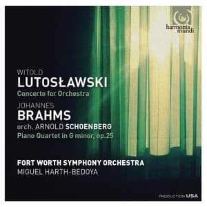 Lutoslawski: Concerto for orchestra: Brahms: Piano Quartet in G Minor - Fort Worth Symphony Orchestra