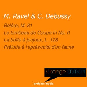 Orange Edition - Ravel & Debussy: Boléro & La boîte à joujoux - Aaron Rosand