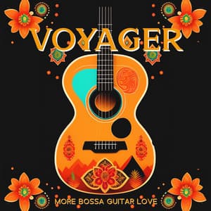 Voyager: More Bossa Guitar Love, Music for Jazz Life - BossaNova