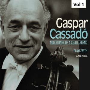 Milestones of a Cello Legend: Gaspar Cassadó, Vol. 1 - Gaspar Cassadó