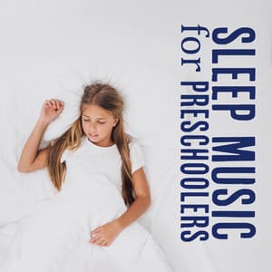 Sleep Music for Preschoolers: Kids Relaxation, Soothing Bedtime, Children Calming Music - Greatest Kids Lullabies Land