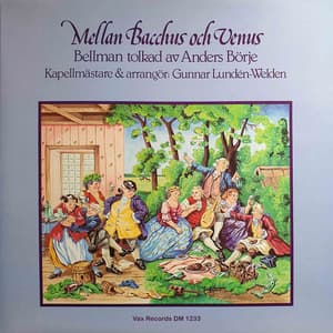 Mellan Bacchus och Venus - Carl Michael Bellman