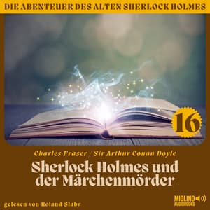 Sherlock Holmes und der Märchenmörder - Der alte Sherlock Holmes