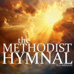 Illuminate - The Methodist Hymnal
