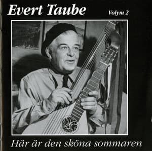 Här är den sköna sommaren - Evert Taube