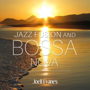 Jazz Fusion and Bossa Nova - Joell Evanes