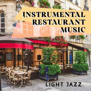 Instrumental Restaurant Music - Paris Restaurant Piano Music Masters
