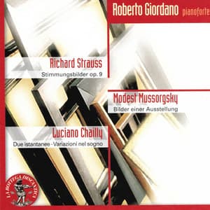 Richard Strauss : Stimmungsbilder, Op. 9 - Modest Mussorgsky : Bilder einer Austellung - Luciano Chailly : Due istantanee, Variazioni nel sogno - Roberto Giordano